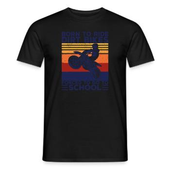 Born Ride Dirt Bikes forcé d’aller à l’école Motocr - T-shirt homme - noir - Devant - AI Model Male 178 light (178cm)