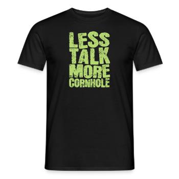 Less talk more Cornhole Spiel Ziel Hobby - Männer T-Shirt - Schwarz - Vorne - AI Model Male 178 light (178cm)