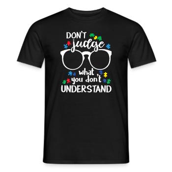 Beurteile nicht, was du nicht verstehst Autismus-bewusst - Männer T-Shirt - Schwarz - Vorne - AI Model Male 178 light (178cm)