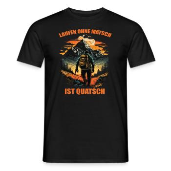 Laufen ohne Matsch ist Quatsch - Männer T-Shirt - Schwarz - Vorne - AI Model Male 178 light (178cm)