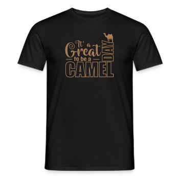 It's a great Day to be a Camel Dromedar - Männer T-Shirt - Schwarz - Vorne - AI Model Male 178 light (178cm)