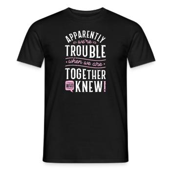Apparently We're Trouble When We Are Together Scra - Men's T-Shirt - black - Front - AI Model Male 178 light (178cm)