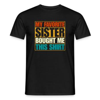 Ma sœur préférée m’a acheté cette chemise - T-shirt homme - noir - Devant - AI Model Male 178 light (178cm)