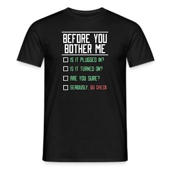 Before You Bother Me Tech Support Technician Netwo - Men's T-Shirt - black - Front - AI Model Male 178 light (178cm)