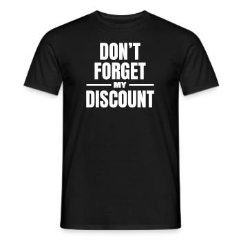 Rentner Rente Lustig Dont Forget My Discount - Männer T-Shirt - Schwarz - Vorne - AI Model Male 178 light (178cm)