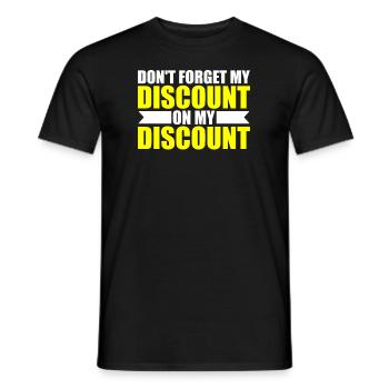 Rentner Rente Dont Forget My Discount - Männer T-Shirt - Schwarz - Vorne - AI Model Male 178 light (178cm)