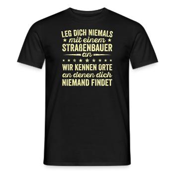 Leg Dich Niemals Mit einem Straßenbauer An Tiefbau - Männer T-Shirt - Schwarz - Vorne - AI Model Male 178 light (178cm)