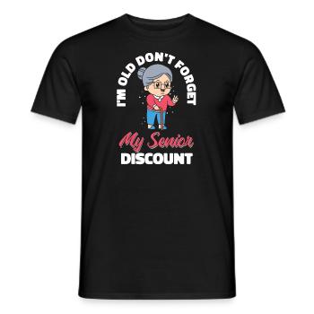 Pensioner Pension Granny Dont Forget My Senior Discount - Men's T-Shirt - black - Front - AI Model Male 178 light (178cm)