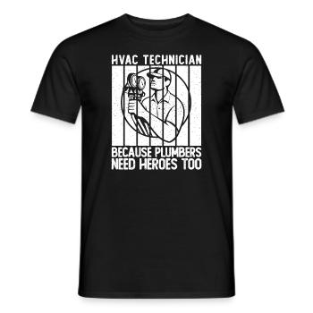 Mens HVAC Technician Because Plumbers Need Heroesw - Men's T-Shirt - black - Front - AI Model Male 178 light (178cm)
