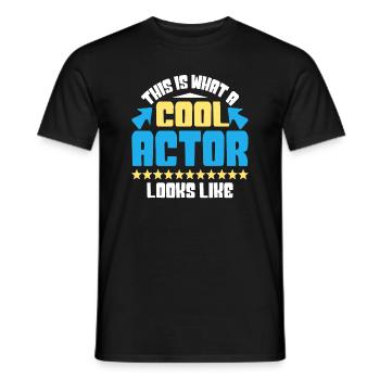 This Is What A Cool Actor Looks Like - Drama Actin - Men's T-Shirt - black - Front - AI Model Male 178 light (178cm)