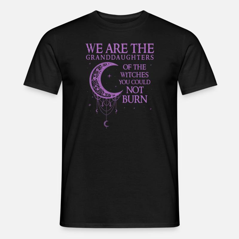Siamo le nipoti delle streghe che potresti - T-shirt uomo - nero