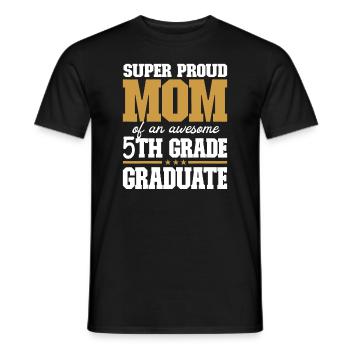 Super Proud Mom of an Awesome 5th Grade Graduate 2 - Men's T-Shirt - black - Front - AI Model Male 178 light (178cm)