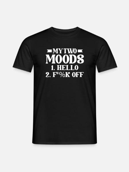 Black Humor Rude My Two Moods - Men's T-Shirt - black