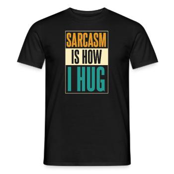 Le sarcasme de l’humour noir est la façon dont je fais un câlin - T-shirt homme - noir - Devant - AI Model Male 178 light (178cm)