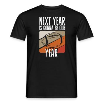 Football Next year will be our year - Men's T-Shirt - black - Front - AI Model Male 178 light (178cm)