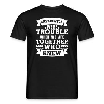 Apparently We're Trouble Funny Sibling Matching Be - Men's T-Shirt - black - Front - AI Model Male 178 light (178cm)