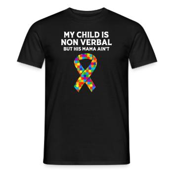 Autismus Mama Sohn Mein Kind Ist Nonverbal, Aber Seine Mama - Männer T-Shirt - Schwarz - Vorne - AI Model Male 178 light (178cm)