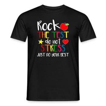 Rock The Test Teacher Test Day Testing Day Funny T - Men's T-Shirt - black - Front - AI Model Male 178 light (178cm)