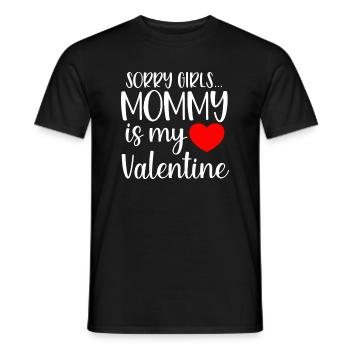 Sorry Girls Mommy is My Valentine Baby Boy Toddler - Männer T-Shirt - Schwarz - Vorne - AI Model Male 178 light (178cm)