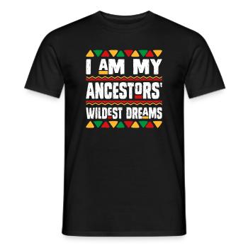 Je suis mes ancêtres rêves les plus fous Histoire noire Mon - T-shirt homme - noir - Devant - AI Model Male 178 light (178cm)