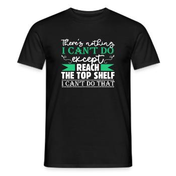 Es gibt nichts, was ich nicht tun kann, außer die Spitze zu erreichen - Männer T-Shirt - Schwarz - Vorne - AI Model Male 178 light (178cm)