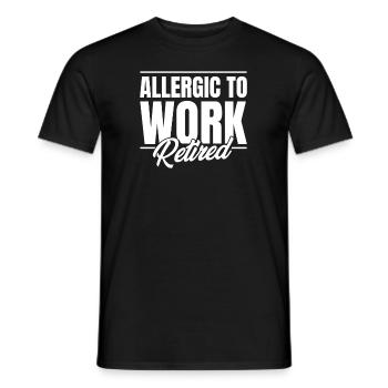 Rentner Rente Allergic To Work - Männer T-Shirt - Schwarz - Vorne - AI Model Male 178 light (178cm)