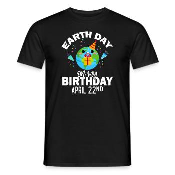 Earth Day Is My Birthday Tee Born On April 22nd - Men's T-Shirt - black - Front - AI Model Male 178 light (178cm)