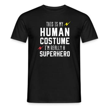 This Is My Human Costume I'm Really A Superhero - Men's T-Shirt - black - Front - AI Model Male 178 light (178cm)