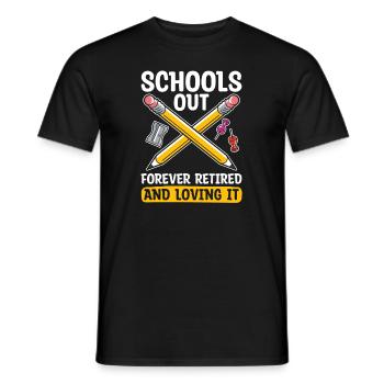 Rentner Rente Schools Out Forever Retirement - Men's T-Shirt - black - Front - AI Model Male 178 light (178cm)