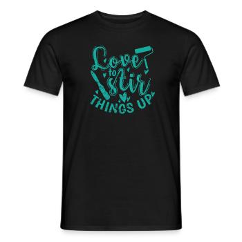 Love to Stir Things up Profession Painter Varnisher - Men's T-Shirt - black - Front - AI Model Male 178 light (178cm)