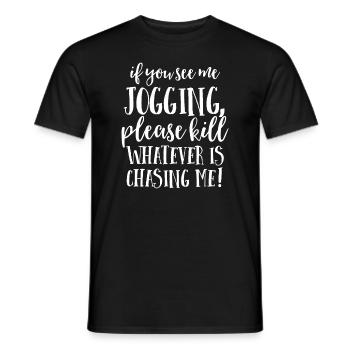 Wenn du mich joggen siehst, bitte was auch immer jagt - Männer T-Shirt - Schwarz - Vorne - AI Model Male 178 light (178cm)