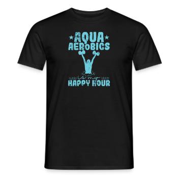 Aqua Aerobics is my Happy Hour Health - Men's T-Shirt - black - Front - AI Model Male 178 light (178cm)