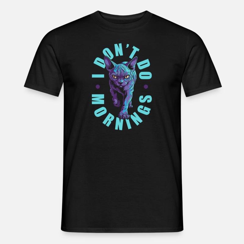 Sphynx Katze Witzig I Dont Do Mornings - Männer T-Shirt - Schwarz
