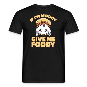 Smores S'mores Lustig If Im Moody Give Me Foody - Männer T-Shirt - Schwarz - Vorne - AI Model Male 178 light (178cm)