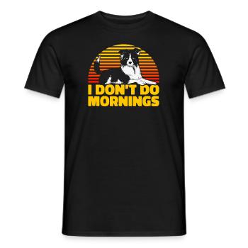 Border Collie Drôle Je Ne Fais Pas De Matins - T-shirt homme - noir - Devant - AI Model Male 178 light (178cm)