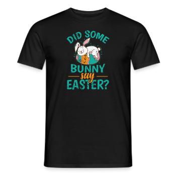 Did Some Bunny say Easter? colorful easter eggs - Men's T-Shirt - black - Front - AI Model Male 178 light (178cm)