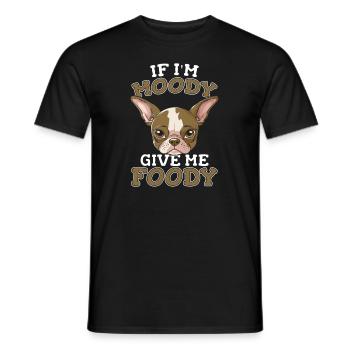 Chihuahua Lustig If Im Moody Give Me Foody - Männer T-Shirt - Schwarz - Vorne - AI Model Male 178 light (178cm)