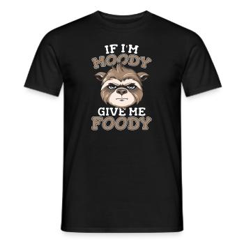 Faultier Lustig If Im Moody Give Me Foody - Männer T-Shirt - Schwarz - Vorne - AI Model Male 178 light (178cm)