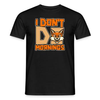 Fox Funny I Don't Do Mornings - Men's T-Shirt - black - Front - AI Model Male 178 light (178cm)