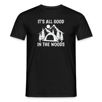 It's all good in the Woods Camping Urlaub - Männer T-Shirt - Schwarz - Vorne - AI Model Male 178 light (178cm)