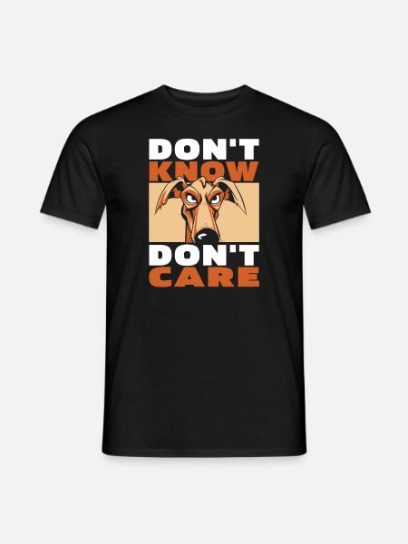 Greyhound Greyhound Funny Dont Know Don't Care - Men's T-Shirt - black