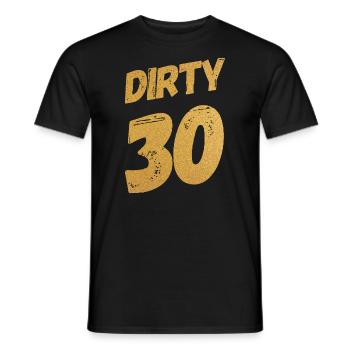 Dirty 30 30th Birthday - Men's T-Shirt - black - Front - AI Model Male 178 light (178cm)
