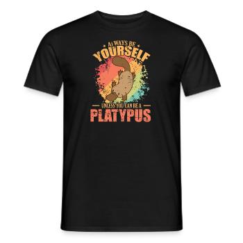 Always be Yourself unless you can be a Platypus - Men's T-Shirt - black - Front - AI Model Male 178 light (178cm)
