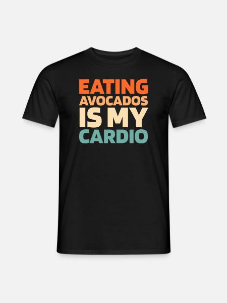 Avocado Funny Cardio Quote - Men's T-Shirt - black