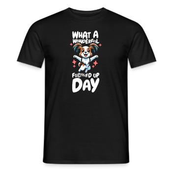 Papillon Funny Fucked Up Day - Men's T-Shirt - black - Front - AI Model Male 178 light (178cm)