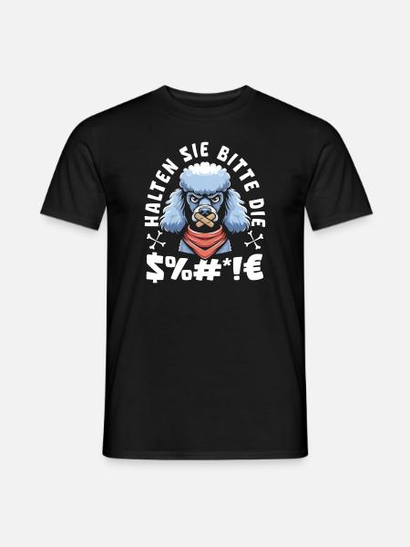 Poodles please shut up - Men's T-Shirt - black