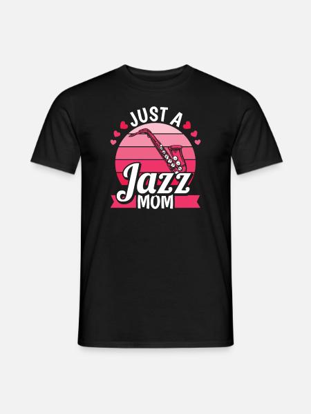 Jazz Musik Just A Jazz Mom - Männer T-Shirt - Schwarz