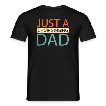 Choir Singer Just A Choir Singing Dad - Men's T-Shirt - black - Front - AI Model Male 178 light (178cm)