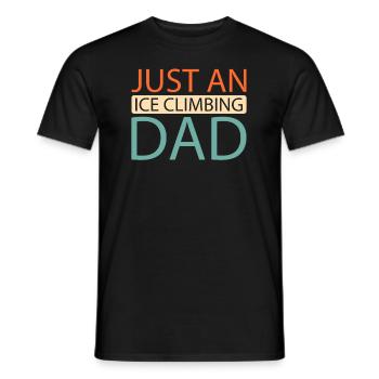 Eisklettern Just An Ice Climbing Dad - Männer T-Shirt - Schwarz - Vorne - AI Model Male 178 light (178cm)