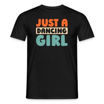 Dancing Dancer Just A Dancing Girl - Men's T-Shirt - black - Front - AI Model Male 178 light (178cm)